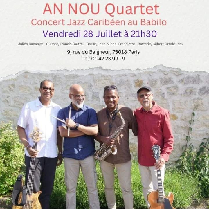 An Nou Quartet Jazz Caribéen:
Gilbert Ortolé - Sax
Julien Bananier - Guitare
Francis Fautrai - Basse
Jean-Michel Franciette - Batterie
